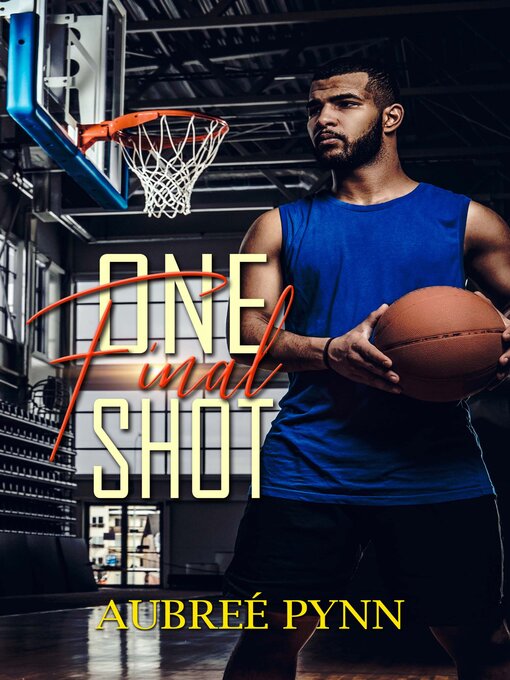 Title details for One Final Shot by Aubreé Pynn - Available